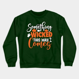 Something Wicked This Halloween Crewneck Sweatshirt